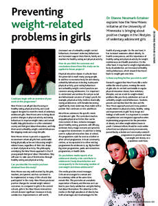 decreased use of unhealthy weight control behaviours; decreased sedentary behaviours and increased support from friends, family and teachers for healthy eating and physical activity.  How do you think the successes and