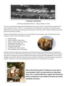 ATTENTION TEACHERS!!! Field Trip to Atascadero Tent City – Friday, October 17, 2014 This year a new educational program is being developed for our students, and it is a unique hands-on opportunity for them to experienc