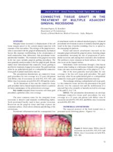 Journal of IMAB - Annual Proceeding (Scientific Papers) 2008, book 2  CONNECTIVE TISSUE GRAFT IN THE TREATMENT OF MULTIPLE ADJACENT GINGIVAL RECESSIONS Christina Popova, K. Kotsilkov