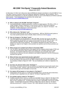 AB 2588 “Hot Spots” Frequently Asked Questions (September[removed]On November 16, 2006, the Air Resources Board (ARB/Board) adopted amendments to the AB 2588 Air Toxics “Hot Spots” Emission Inventory Criteria and G