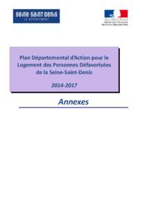 PREFET DE LA SEINE-SAINT-DENIS  Plan Départemental d’Action pour le Logement des Personnes Défavorisées de la Seine-Saint-Denis