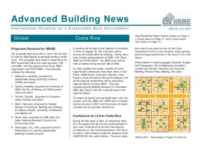Advanced Building News International Initiative for a Sustainable Built Environment Global Proposals Received for SB08S Six proposals were received on June 1 for the right