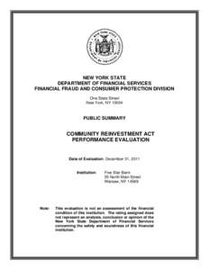 Community Reinvestment Act / United States housing bubble / Economy of the United States / Banking in the United States / New York State Banking Department / Home Mortgage Disclosure Act / Federal Reserve System / Bank regulation in the United States / Government policies and the subprime mortgage crisis / Mortgage industry of the United States / United States federal banking legislation / Politics of the United States