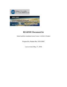 README Document for Global Land Data Assimilation System Version 1 (GLDAS-1) Products Prepared by Hualan Rui, GES DISC  Last revised, May 27, 2016