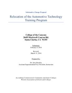 Substantive Change Proposal  Relocation of the Automotive Technology Training Program  College of the Canyons