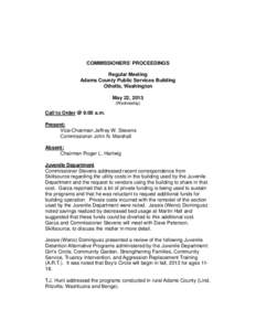 COMMISSIONERS’ PROCEEDINGS Regular Meeting Adams County Public Services Building Othello, Washington May 22, 2013 (Wednesday)