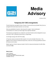 Media Advisory 10 February 2014 Temporary G21 CEO arrangements The G21 board has seconded Jill Evans, Director, Community Services, Golden Plains Shire as