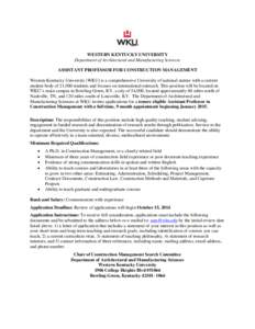 WESTERN KENTUCKY UNIVERSITY Department of Architectural and Manufacturing Sciences ASSISTANT PROFESSOR FOR CONSTRUCTION MANAGEMENT Western Kentucky University (WKU) is a comprehensive University of national stature with 