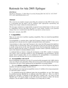 1  Rationale for Ada 2005: Epilogue John Barnes John Barnes Informatics, 11 Albert Road, Caversham, Reading RG4 7AN, UK; Tel: +[removed]; email: [removed]