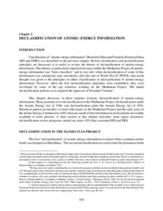 Chapter 5.  DECLASSIFICATION OF ATOMIC-ENERGY INFORMATION INTRODUCTION Classification of “atomic-energy information” [Restricted Data and Formerly Restricted Data (RD and FDR)] was described in the previous chapter. 