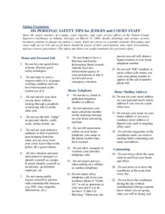Taking Precautions  101 PERSONAL SAFETY TIPS for JUDGES and COURT STAFF Since the tragic murders of a judge, court reporter, and court service officer at the Fulton County Superior Courthouse in Atlanta, Georgia, on Marc
