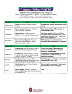 Vascular Biology Research Colloquium Chairs: Emery Bresnick, PhD, Professor, Cell & Regenerative Biology Bo Liu, PhD, Associate Professor, Vascular Surgery 11 am – 12:30 pm, WIMR 7001A, 1111 Highland Avenue F