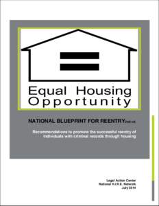 NATIONAL BLUEPRINT FOR REENTRY2nd ed. Recommendations to promote the successful reentry of individuals with criminal records through housing CLIENT  Legal Action Center