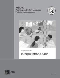 WELPA  Washington English Language Proficiency Assessment  WELPA, Form D