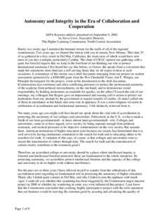 Autonomy and Integrity in the Era of Collaboration and Cooperation ASPA Keynote address presented on September 9, 2002 by Steve Crow, Executive Director, The Higher Learning Commission, North Central Association Barely t