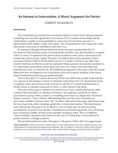 African Studies Quarterly | Volume 10, Issue 1 | SpringAn Interest in Intervention: A Moral Argument for Darfur CHRISTY MAWDSLEY Introduction The United States government has consistently failed to act when faced 