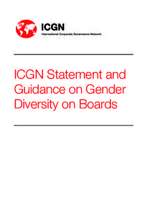 ICGN Statement and Guidance on Gender Diversity on Boards Published by the International Corporate Governance Network 16 Park Crescent
