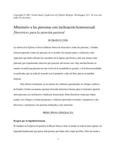 Copyright © 2007, United States Conference of Catholic Bishops, Washington, D.C. Se reservan todos los derechos. Ministerio a las personas con inclinación homosexual: Directrices para la atención pastoral INTRODUCCIÓ