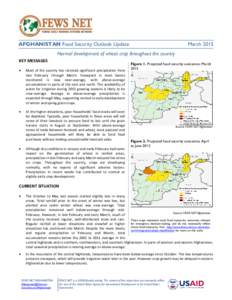 AFGHANISTAN Food Security Outlook Update  March 2015 Normal development of wheat crop throughout the country KEY MESSAGES
