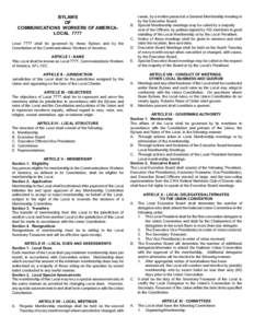 BYLAWS OF COMMUNICATIONS WORKERS OF AMERICALOCAL 7777 Local 7777 shall be governed by these Bylaws and by the Constitution of the Communications Workers of America. ARTICLE I - NAME