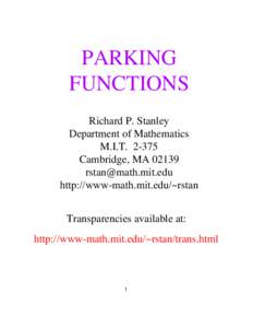 PARKING FUNCTIONS Richard P. Stanley Department of Mathematics M.I.TCambridge, MA 02139