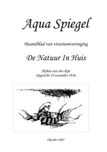 Aqua Spiegel Maandblad van vivariumvereniging De Natuur In Huis Alphen aan den Rijn Opgericht 24 november 1936