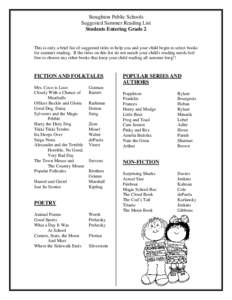 Stoughton Public Schools Suggested Summer Reading List Students Entering Grade 2 This is only a brief list of suggested titles to help you and your child begin to select books for summer reading. If the titles on this li