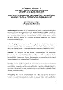 23rd ANNUAL MEETING OF THE ASIA-PACIFIC PARLIAMENTARY FORUM JANUARY 2015, QUITO, EQUADOR REGIONAL COOPERATION IN THE ASIA-PACIFIC IN PROMOTING WOMEN’S POLITICAL PARTICIPATION AND LEADERSHIP DRAFT RESOLUTION