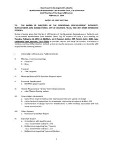 Downtown Redevelopment Authority Tax Increment Reinvestment Zone Number Three, City of Houston Joint Meeting of the Board of Directors February 11, 2014 NOTICE OF JOINT MEETING TO: