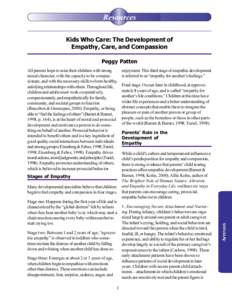 Resources Kids Who Care: The Development of Empathy, Care, and Compassion Peggy Patten enjoyment. This third stage of empathic development is referred to as empathy for anothers feelings.