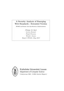 A Security Analysis of Emerging Web Standards - Extended Version HTML5 and Friends, from Specification to Implementation Philippe De Ryck Lieven Desmet