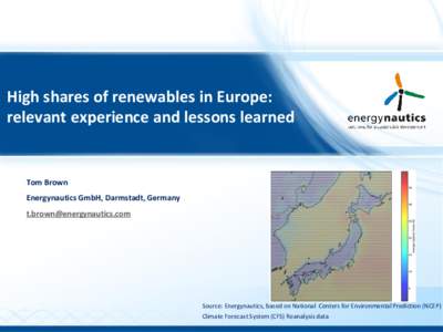 High shares of renewables in Europe: relevant experience and lessons learned Tom Brown Energynautics GmbH, Darmstadt, Germany