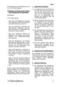 300.1 Der Magistrat der Stadt Geisenheim hat am 19. Juli 2000 folgende Richtlinien zur Förderung der Vereine und Vereinigungen in Geisenheim beschlossen: