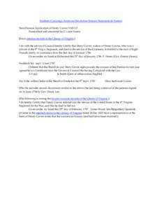 Southern Campaign American Revolution Pension Statements & Rosters State Pension Application of Henry Carver VAS112 Transcribed and annotated by C. Leon Harris [From pension records in the Library of Virginia:] I do with