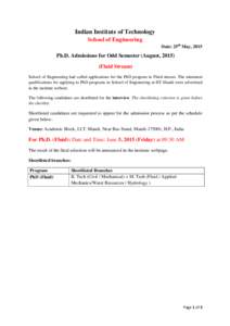 Indian Institute of Technology School of Engineering Date: 25th May, 2015 Ph.D. Admissions for Odd Semester (August, Fluid Stream)