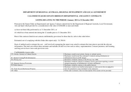DEPARTMENT OF REGIONAL AUSTRALIA, REGIONAL DEVELOPMENT AND LOCAL GOVERNMENT CALANDER YEAR 2011 SENATE ORDER ON DEPARTMENTAL AND AGENCY CONTRACTS LISTING RELATING TO THE PERIOD 1 January 2011 to 31 December 2011 Pursuant 
