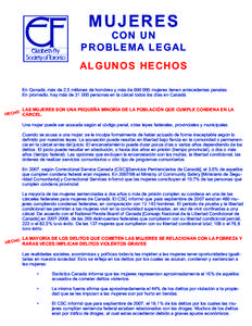 Mujeres  con un Pr o b l e ma Le g a l A l g un o s h e c h os En Canadá, más de 2,5 millones de hombres y más de[removed]mujeres tienen antecedentes penales.