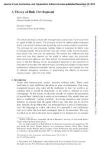 Journal of Law, Economics, and Organization Advance Access published November 25, 2013 JLEO 1 A Theory of Rule Development Glenn Ellison Massachusetts Institute of Technology