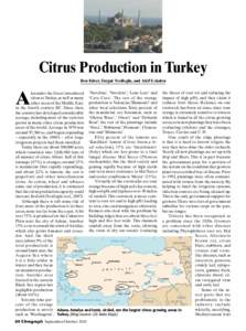 Citrus Production in Turkey Ben Faber, Turgut Yesiloglu, and Akif Eskalen A  lexander the Great introduced ’Navelina’, ’Navelate’, ‘Lane Late’ and the threat of root rot and reducing the