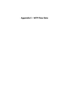 Appendix E – WTP Flow Data  Appendix E WTP Flow Data