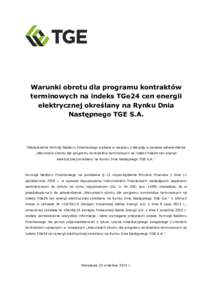 Warunki obrotu dla programu kontraktów terminowych na indeks TGe24 cen energii elektrycznej określany na Rynku Dnia Następnego TGE S.A.  Oświadczenie Komisji Nadzoru Finansowego wydane w związku z decyzją w sprawie