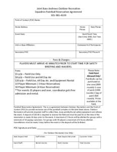 Joint Base Andrews Outdoor Recreation Squadron Paintball Reservation Agreement[removed]Point of Contact (POC) Name: Home Address