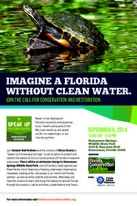 photo COURTESY of gary kuhl  Imagine a Florida Without CLEAN Water. A major event and call to action to protect and restore our imperiled waterways.