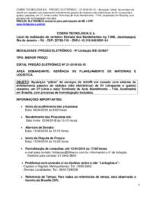 COBRA TECNOLOGIA S.A - PREGÃO ELETRÔNICO –  – Aquisição “piloto” de serviços de retrofit em cassete com sistema de entintamento passivo de cédulas (não eletrônicos) de 54 (cinquenta e quatro)