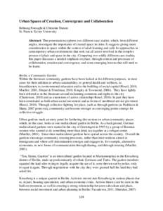 Urban Spaces of Creation, Convergence and Collaboration Behrang Foroughi & Christine Durant St. Francis Xavier University Abstract: This presentation explores two different case studies which, from different angles, inve