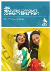 LBG: measuring corporate community investment 2011 annual review  LBG: MEASURING CORPORATE COMMUNITY INVESTMENT