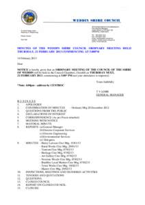 MINUTES OF THE WEDDIN SHIRE COUNCIL ORDINARY MEETING HELD THURSDAY, 21 FEBRUARY 2013 COMMENCING AT 5.00PM 14 February 2013 Dear NOTICE is hereby given that an ORDINARY MEETING OF THE COUNCIL OF THE SHIRE OF WEDDIN will b