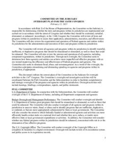 COMMITTEE ON THE JUDICIARY OVERSIGHT PLAN FOR THE 114TH CONGRESS February 12, 2015 In accordance with Rule X of the House of Representatives, the Committee on the Judiciary is responsible for determining whether the laws