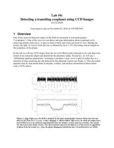 Lab #4: Detecting a transiting exoplanet using CCD Images[removed]Your report is due on November 02, 2010 at 5:59 PM PDT.  1 Overview