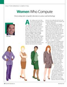 HIGH PERFORMANCE COMPUTING  Women Who Compute Overcoming lack of gender diversity in science and technology  A